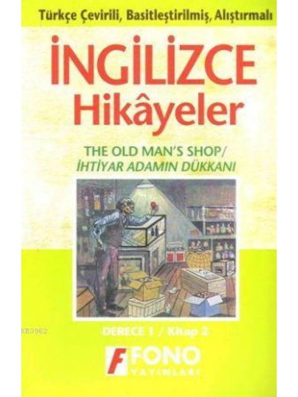 Türkçe Çevirili, Basitleştirilmiş, Alıştırmalı İngilizce Hikayeler| İhtiyar Adamın Dükkanı; Derece 1